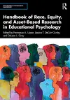 Handbook of Race, Equity, and Asset-Based Research in Educational Psychology cover
