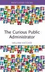 The Curious Public Administrator cover