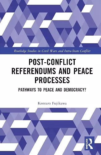 Post-Conflict Referendums and Peace Processes cover