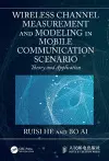 Wireless Channel Measurement and Modeling in Mobile Communication Scenario cover