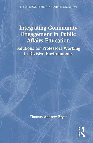 Integrating Community Engagement in Public Affairs Education cover