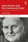 John Horner and the Communist Party cover