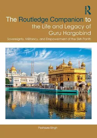 The Routledge Companion to the Life and Legacy of Guru Hargobind cover