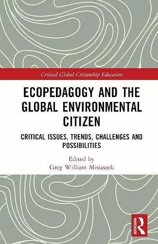 Ecopedagogy and the Global Environmental Citizen cover