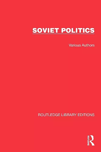 Routledge Library Editions: Soviet Politics cover
