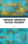 Confucian Comparative Political Philosophy cover