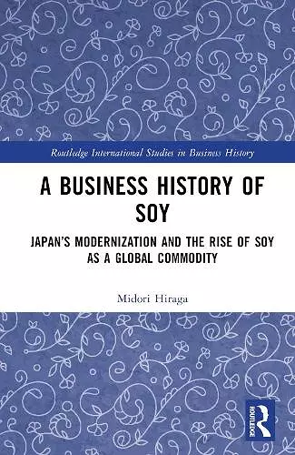 A Business History of Soy cover