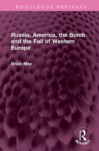 Russia, America, the Bomb and the Fall of Western Europe cover