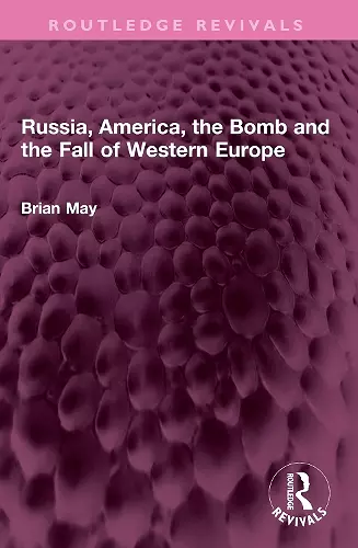 Russia, America, the Bomb and the Fall of Western Europe cover