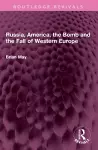 Russia, America, the Bomb and the Fall of Western Europe cover