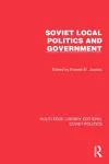 Soviet Local Politics and Government cover