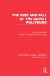 The Rise and Fall of the Soviet Politburo cover