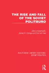 The Rise and Fall of the Soviet Politburo cover