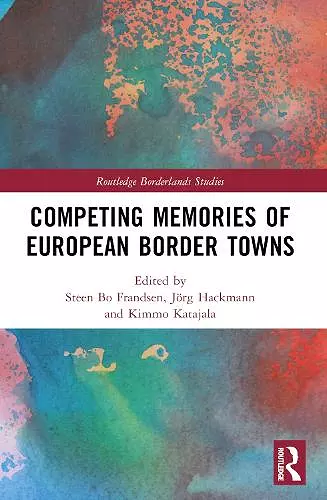 Competing Memories of European Border Towns cover