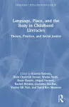 Language, Place, and the Body in Childhood Literacies cover