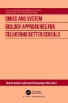 Omics and System Biology Approaches for Delivering Better Cereals cover