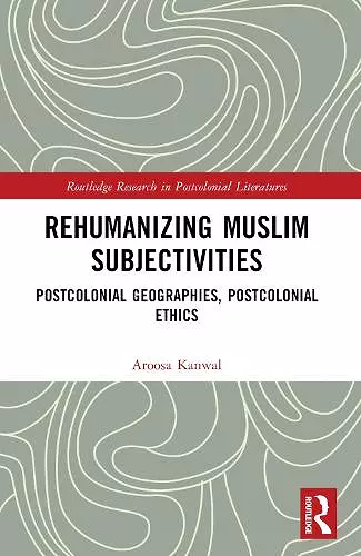 Rehumanizing Muslim Subjectivities cover