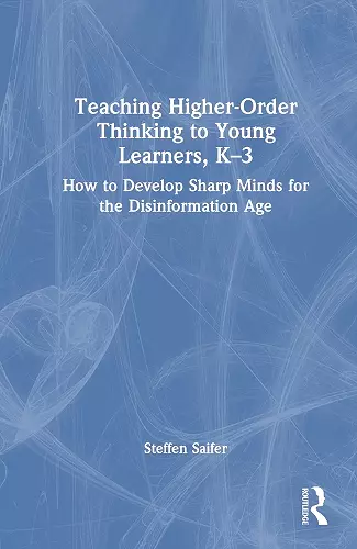 Teaching Higher-Order Thinking to Young Learners, K–3 cover