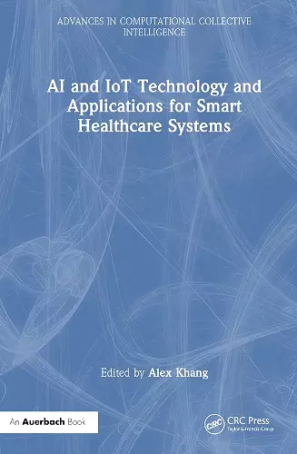 AI and IoT Technology and Applications for Smart Healthcare Systems cover