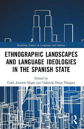 Ethnographic Landscapes and Language Ideologies in the Spanish State cover