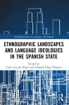 Ethnographic Landscapes and Language Ideologies in the Spanish State cover