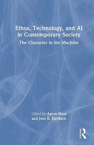 Ethos, Technology, and AI in Contemporary Society cover
