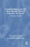 Coaching Values and Life Skills through Physical Education and Sports cover