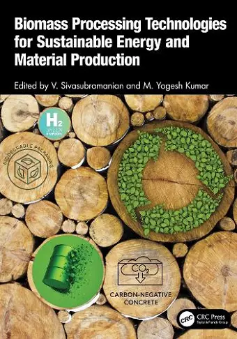 Biomass Processing Technologies for Sustainable Energy and Material Production cover