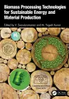 Biomass Processing Technologies for Sustainable Energy and Material Production cover