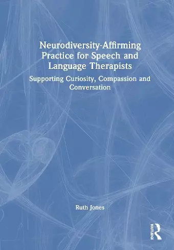 Neurodiversity-Affirming Practice for Speech and Language Therapists cover