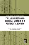 Streaming Media and Cultural Memory in a Postdigital Society cover