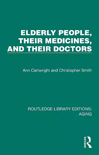 Elderly People, Their Medicines, and Their Doctors cover