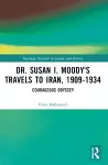 Dr. Susan I. Moody's Travels to Iran, 1909-1934 cover