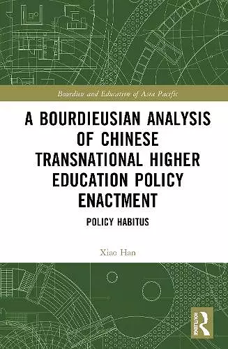 A Bourdieusian Analysis of Chinese Transnational Higher Education Policy Enactment cover