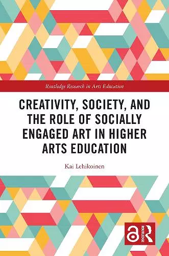 Creativity, Society, and the Role of Socially Engaged Art in Higher Arts Education cover