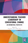 Understanding Teacher Leadership in Educational Change cover