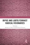 BIPOC and LGBTQ Feminist Radical Visionaries cover