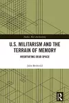 U.S. Militarism and the Terrain of Memory cover