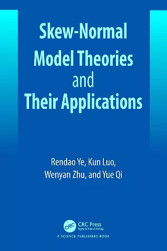 Skew-Normal Model Theories and Their Applications cover