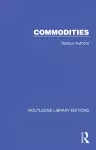 Routledge Library Editions: Commodities cover