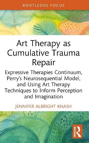 Art Therapy as Cumulative Trauma Repair cover