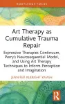 Art Therapy as Cumulative Trauma Repair cover