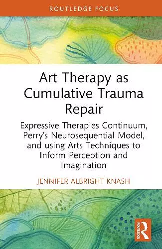 Art Therapy as Cumulative Trauma Repair cover