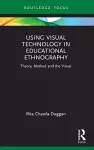 Using Visual Technology in Educational Ethnography cover