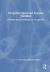 Integrative Sport and Exercise Nutrition cover