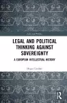 Legal and Political Thinking Against Sovereignty cover