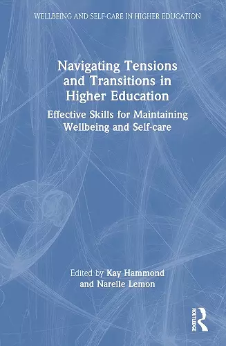 Navigating Tensions and Transitions in Higher Education cover