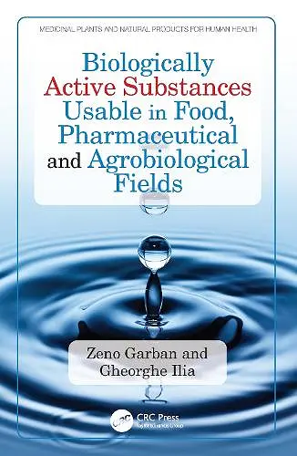 Biologically Active Substances Usable in Food, Pharmaceutical and Agrobiological Fields cover