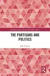 The Partisans and Politics cover