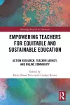 Empowering Teachers for Equitable and Sustainable Education cover